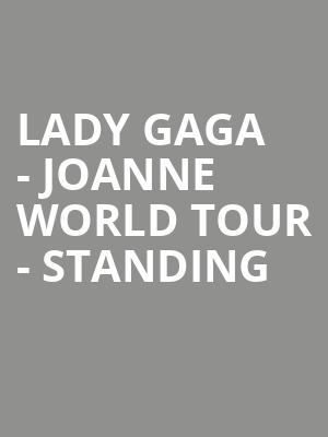 Lady Gaga - Joanne World Tour - Standing at O2 Arena